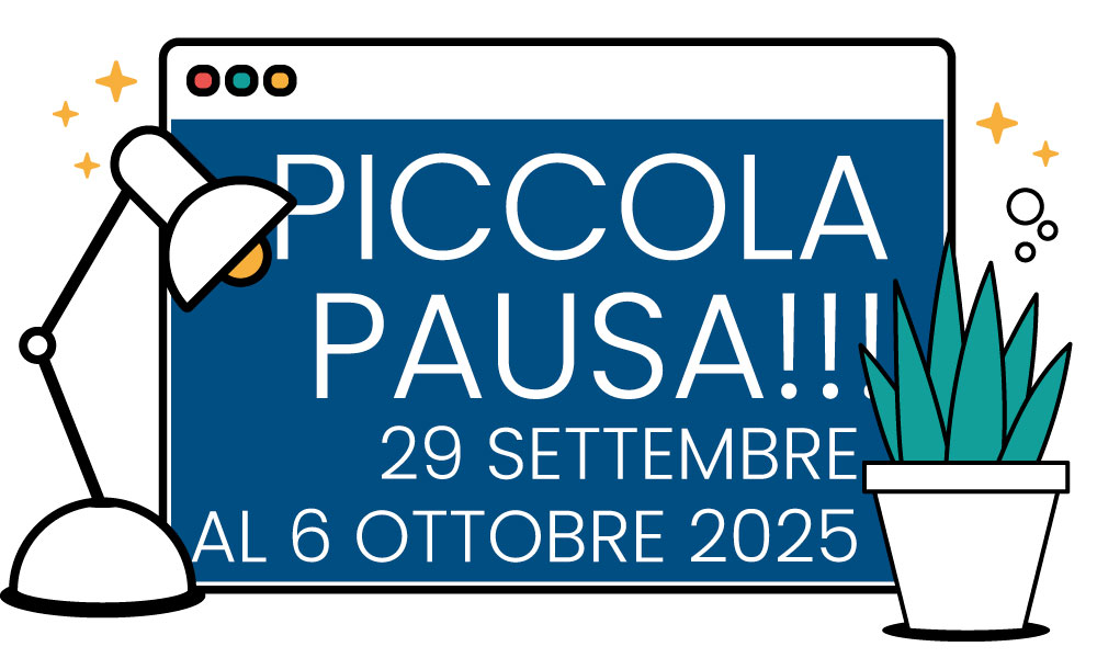 Piccola pausa!!!